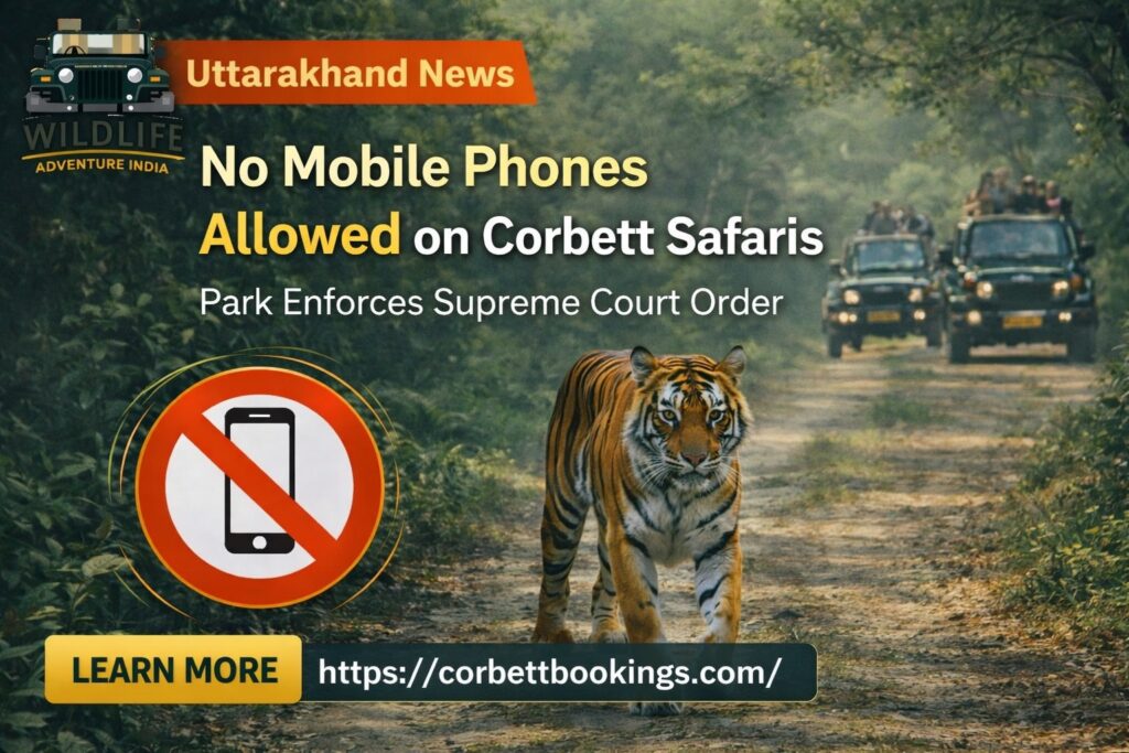 No Mobile Phones During Corbett Safari