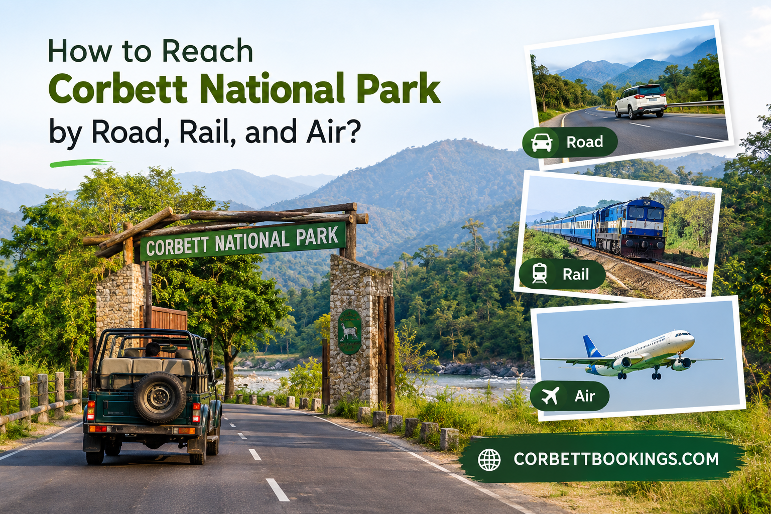How to Reach Corbett National Park by Road, Rail, and Air? 